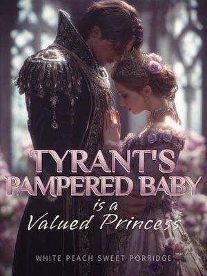 OMG! Tyrant's Pampered Baby Is a Valued Princess cover
