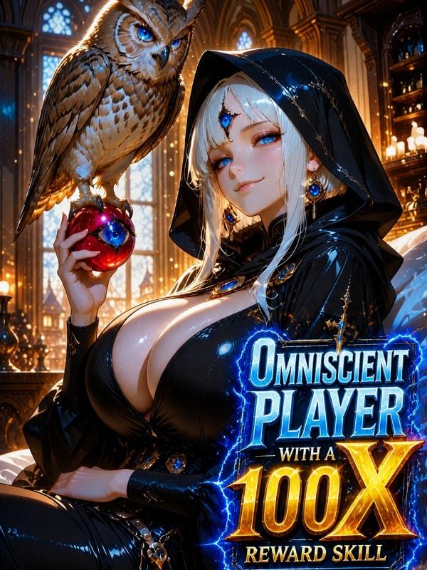 Omniscient Player With A 100x Reward Skill cover