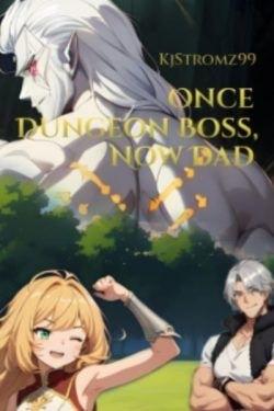 Once Dungeon Boss, Now Dad cover