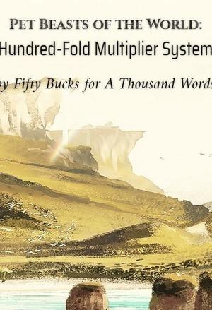 Pet Beasts of the World: Hundred-Fold Multiplier System cover