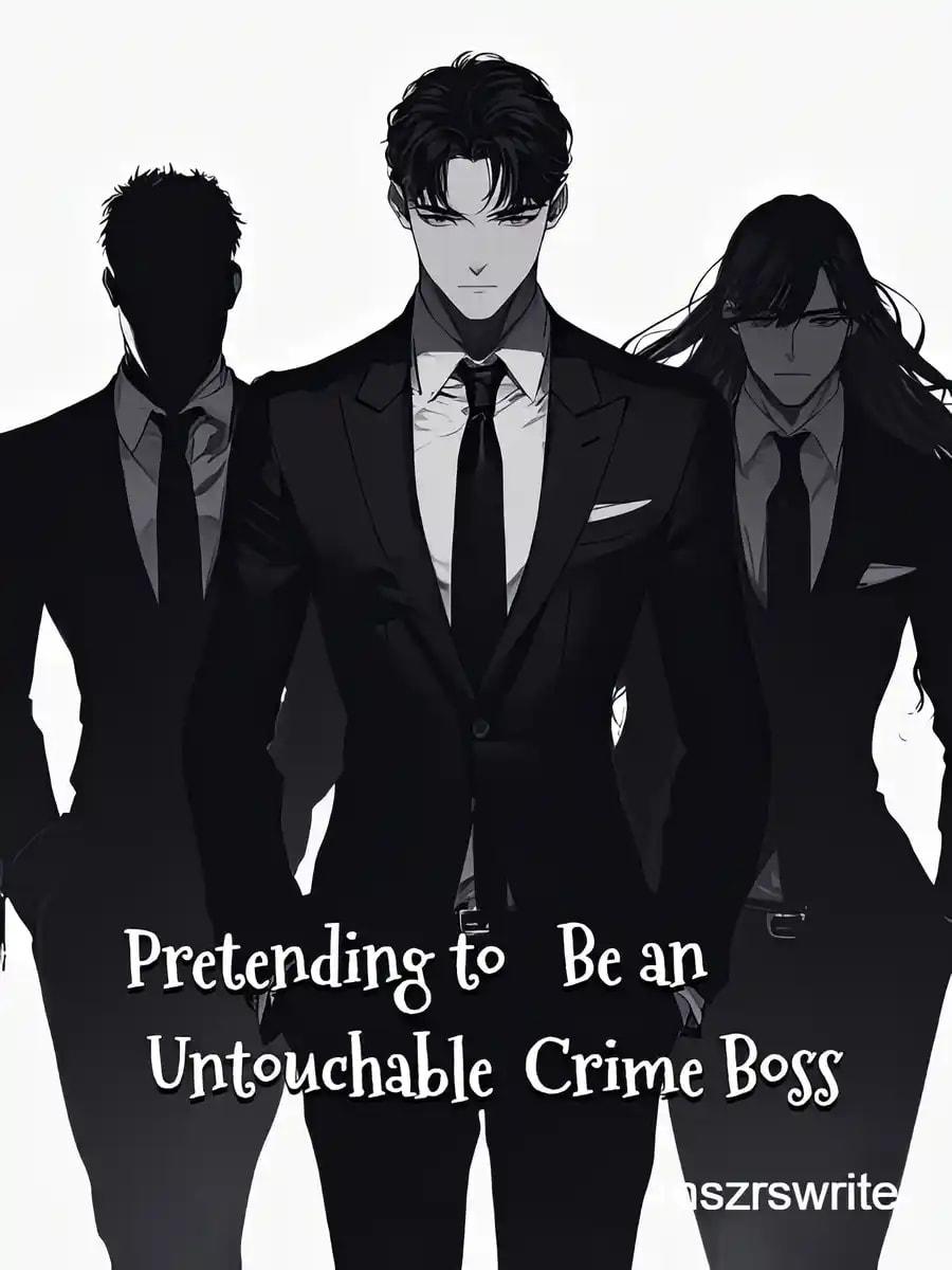 Pretending to Be an Untouchable Crime Boss cover