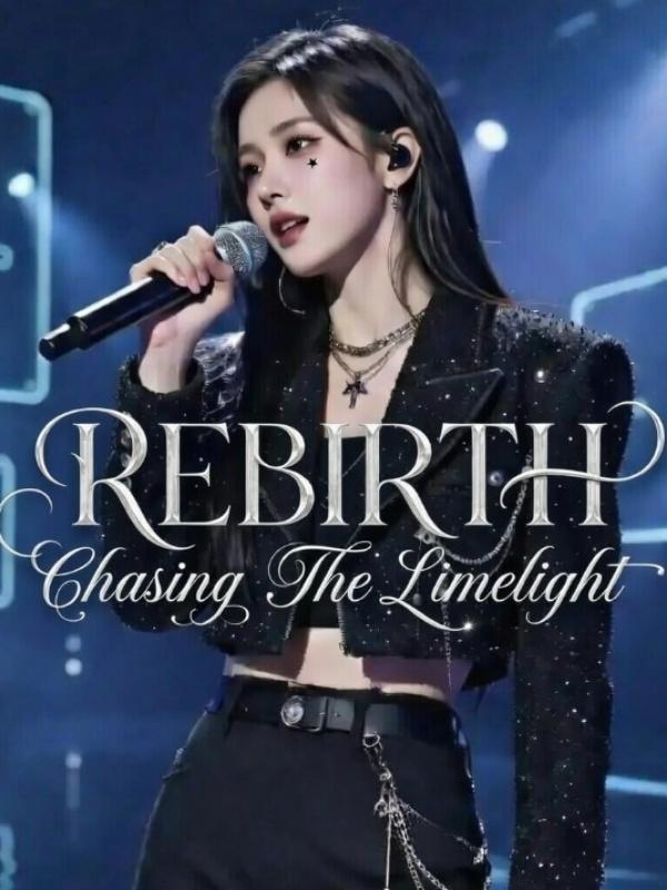 REBIRTH : Chasing The Limelight cover