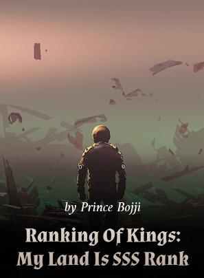 Ranking Of Kings: My Land Is SSS Rank