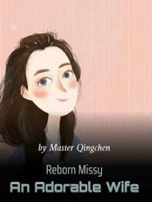 Reborn Missy An Adorable Wife