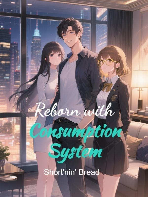 Reborn with Consumption System cover