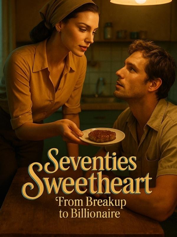 Seventies Sweetheart: From Breakup to Billionaire cover