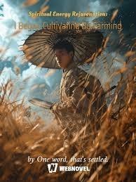 Spiritual Energy Rejuvenation: I Began Cultivating By Farming cover