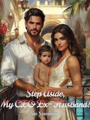 Step Aside, My CEO Ex-Husband! cover