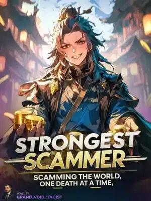 Strongest Scammer: Scamming The World, One Death At A Time cover