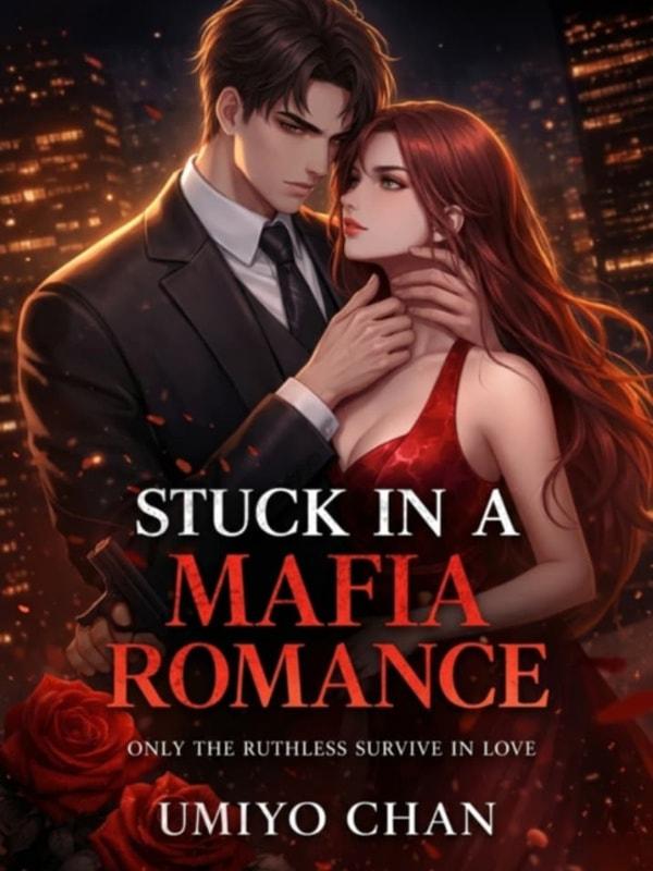 Stuck in a Mafia Romance cover