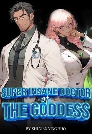 Super Insane Doctor of the Goddess