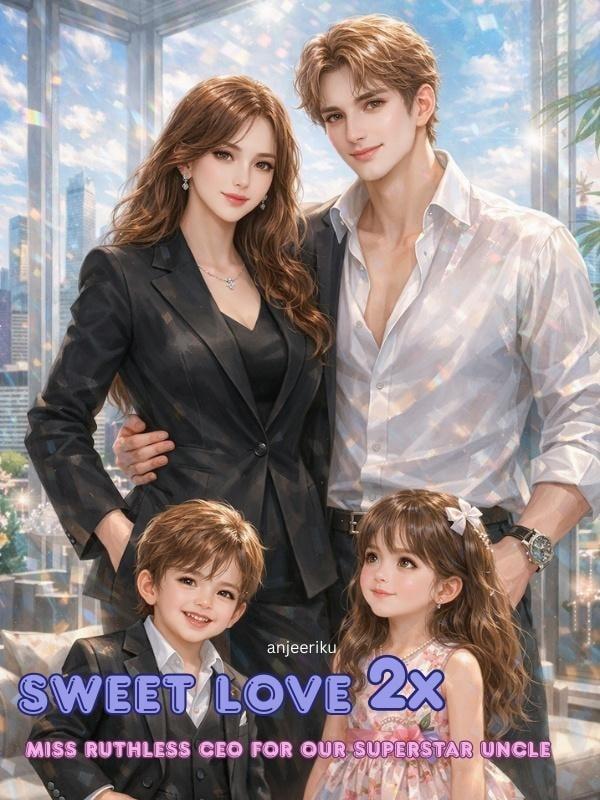 Sweet Love 2x: Miss Ruthless CEO for our Superstar Uncle cover