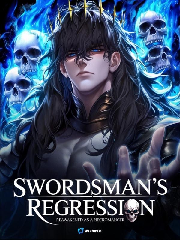 Swordsman's Regression: Reawakened as a Necromancer cover