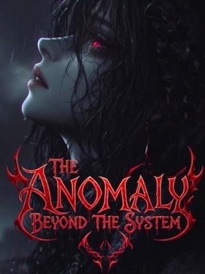 The Anomaly Beyond The System cover