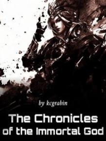 The Chronicles of the Immortal God