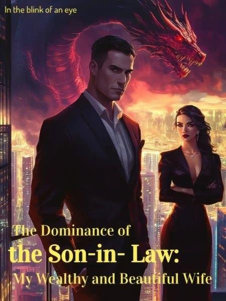 The Dominance of the Son-in-Law: My Wealthy and Beautiful Wife cover