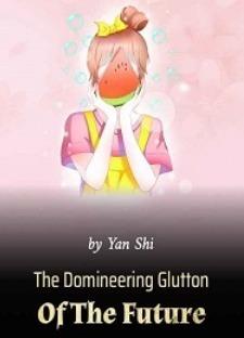 The Domineering Glutton Of The Future cover