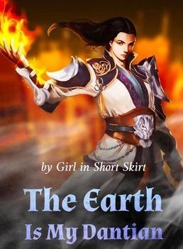 The Earth Is My Dantian cover