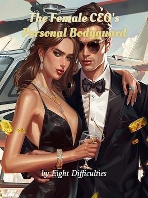The Female CEO's Personal Bodyguard cover