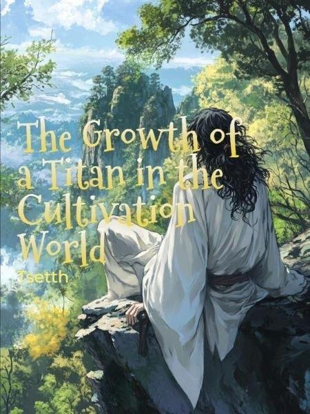 The Growth of a Titan in the Cultivation World cover