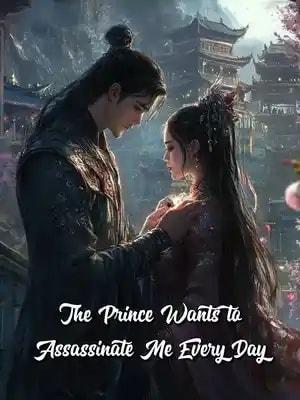 The Prince Wants to Assassinate Me Every Day cover