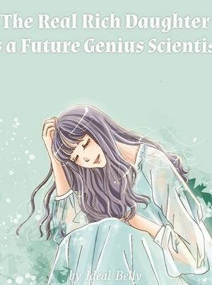 The Real Rich Daughter is a Future Genius Scientist cover