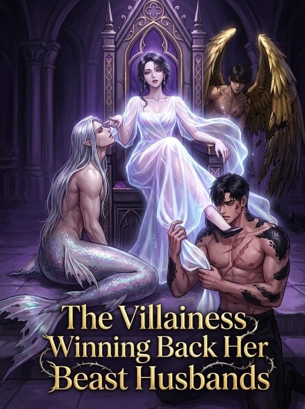 The Villainess Winning Back Her Beast Husbands