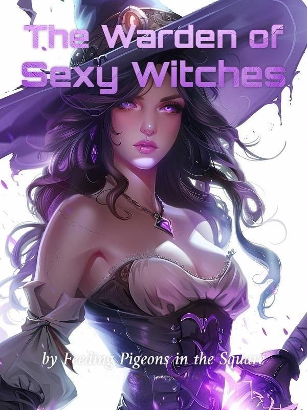 The Warden of Sexy Witches
