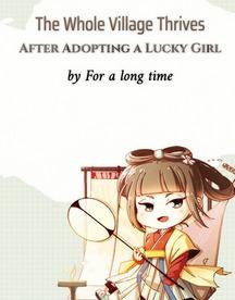 The Whole Village Thrives After Adopting a Lucky Girl