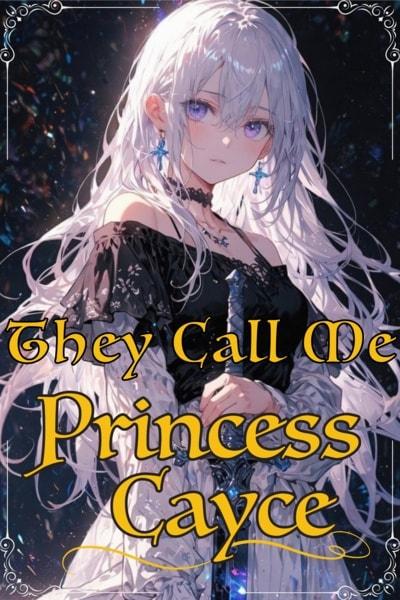 They Call Me Princess Cayce cover