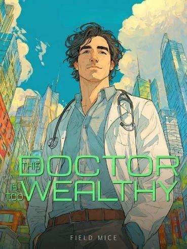 This Doctor Is Too Wealthy cover