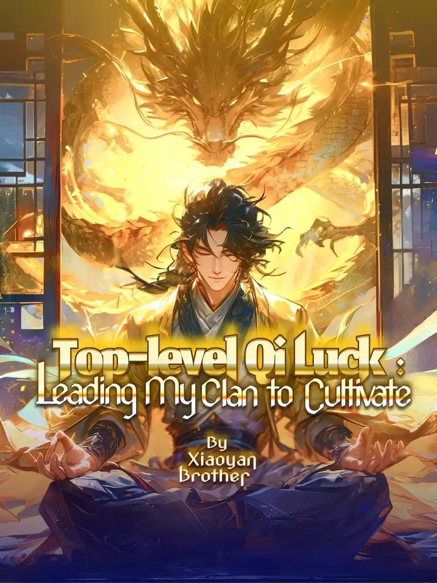 Top-level Qi Luck: Leading My Clan to Cultivate cover