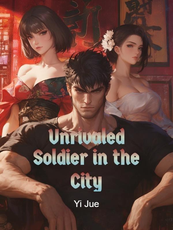 Unrivaled Soldier in the City cover